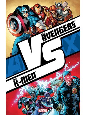 cover image of The Avengers vs. The X-Men: VS